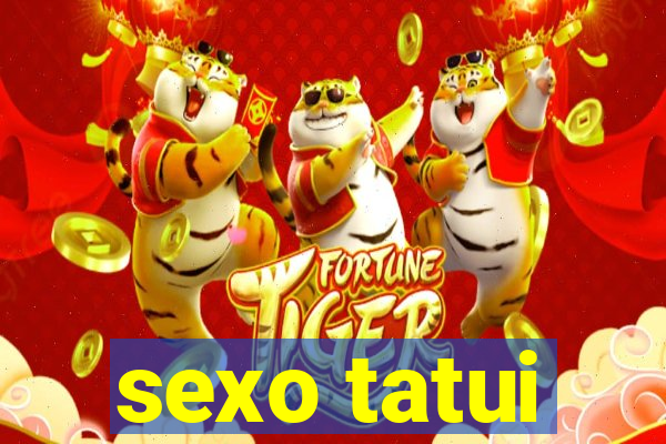 sexo tatui